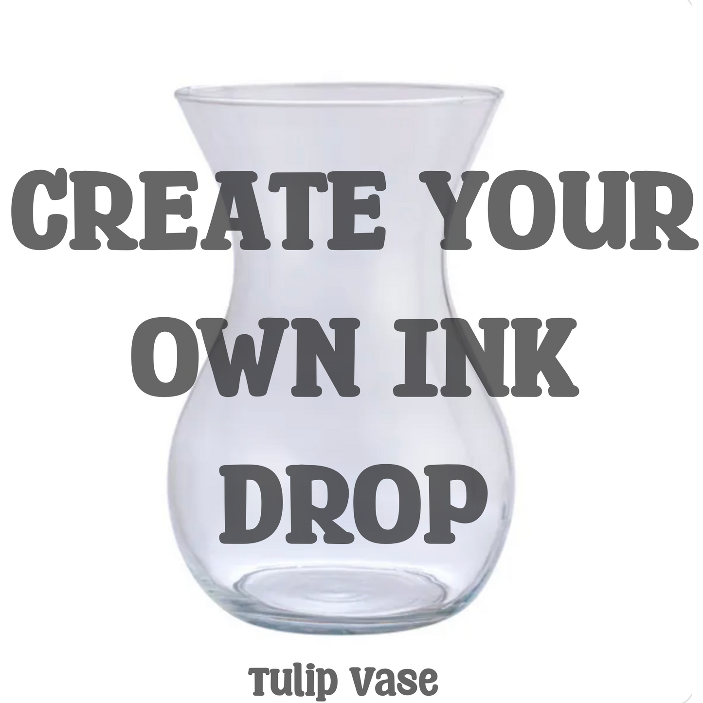 Create your own Ink Drop Tulip Vase