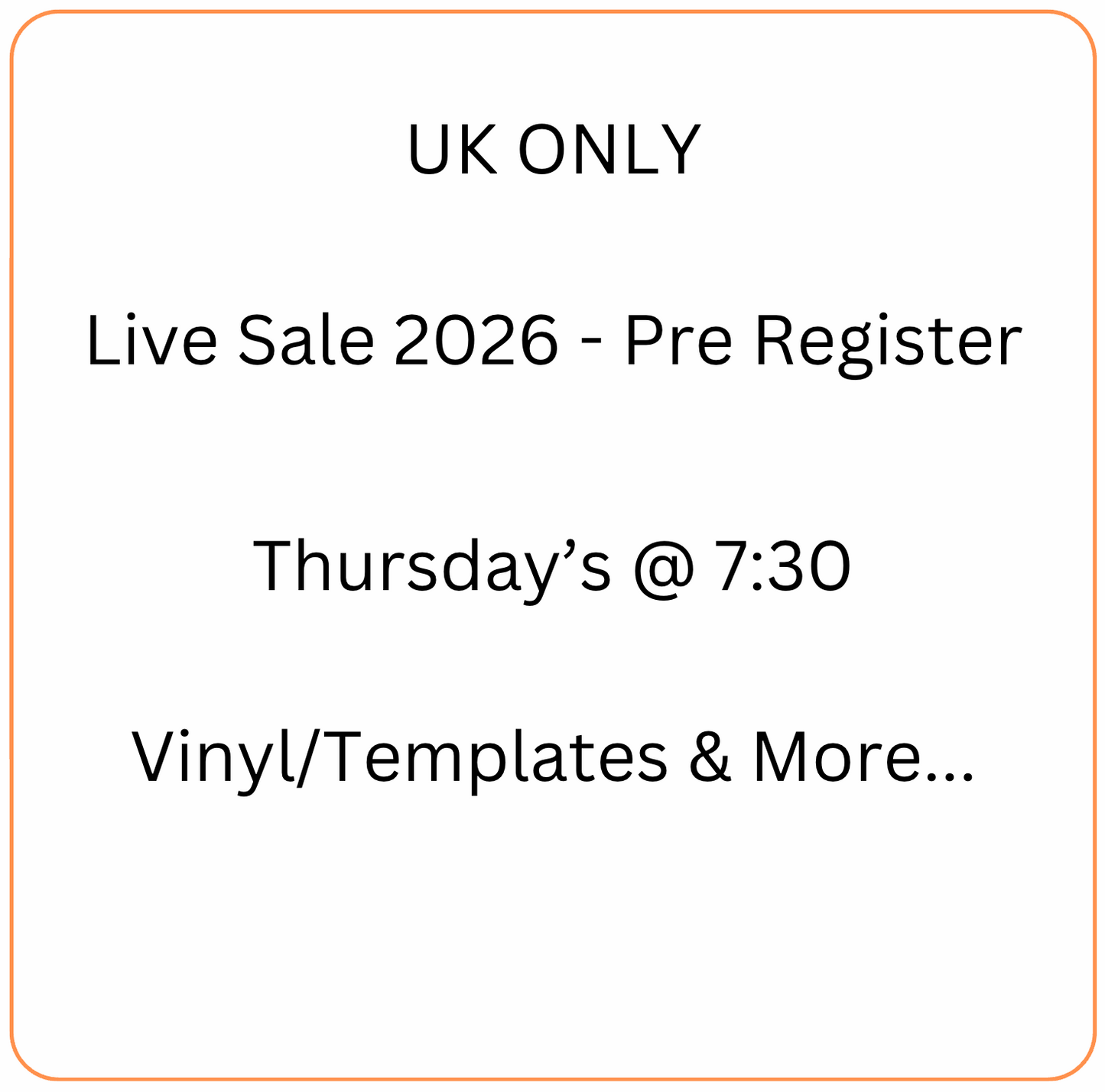 UK ONLY - Live Sale Pre Register - Thursday's @7:30