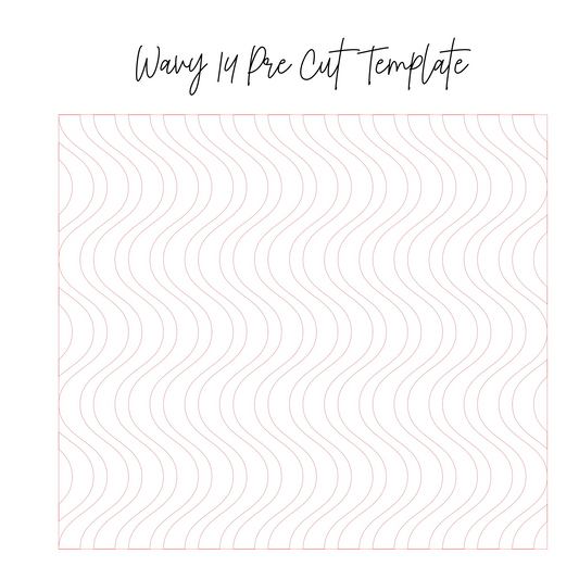 Wavy 14 Pre Cut Template