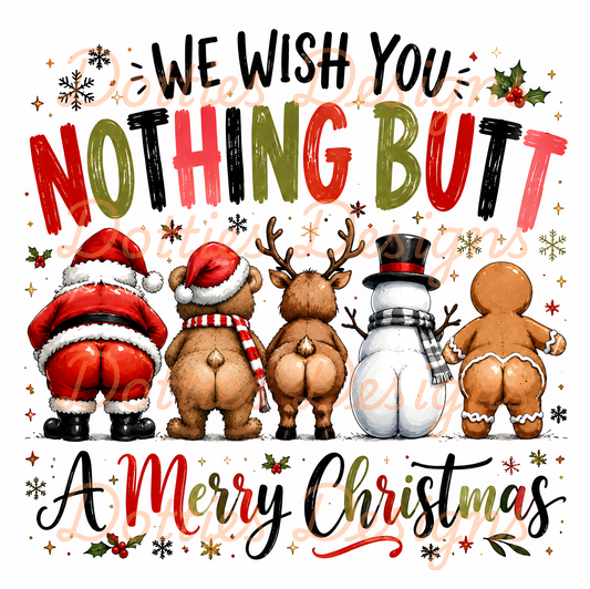 Nothing Butt - DTF (Only)