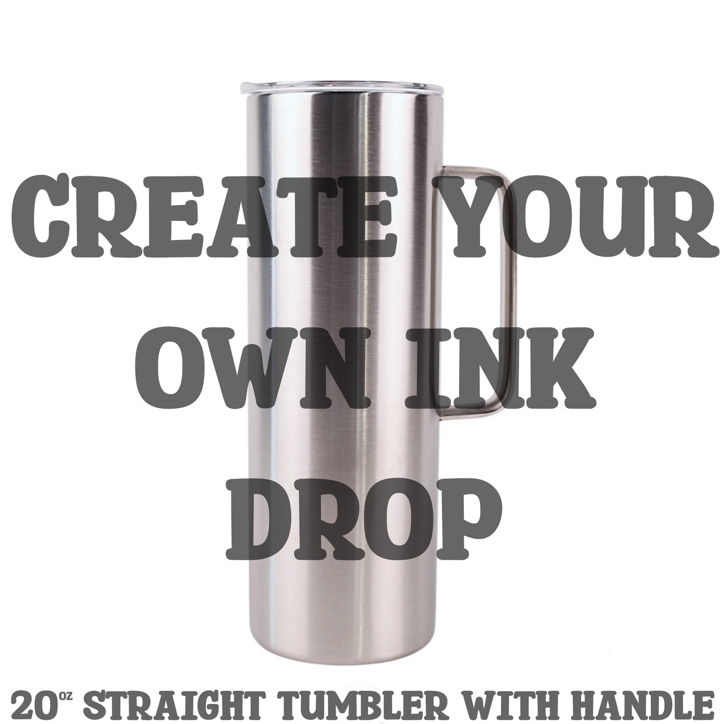 Create your own Ink Drop 20oz Stainless Steel Tumbler with handle